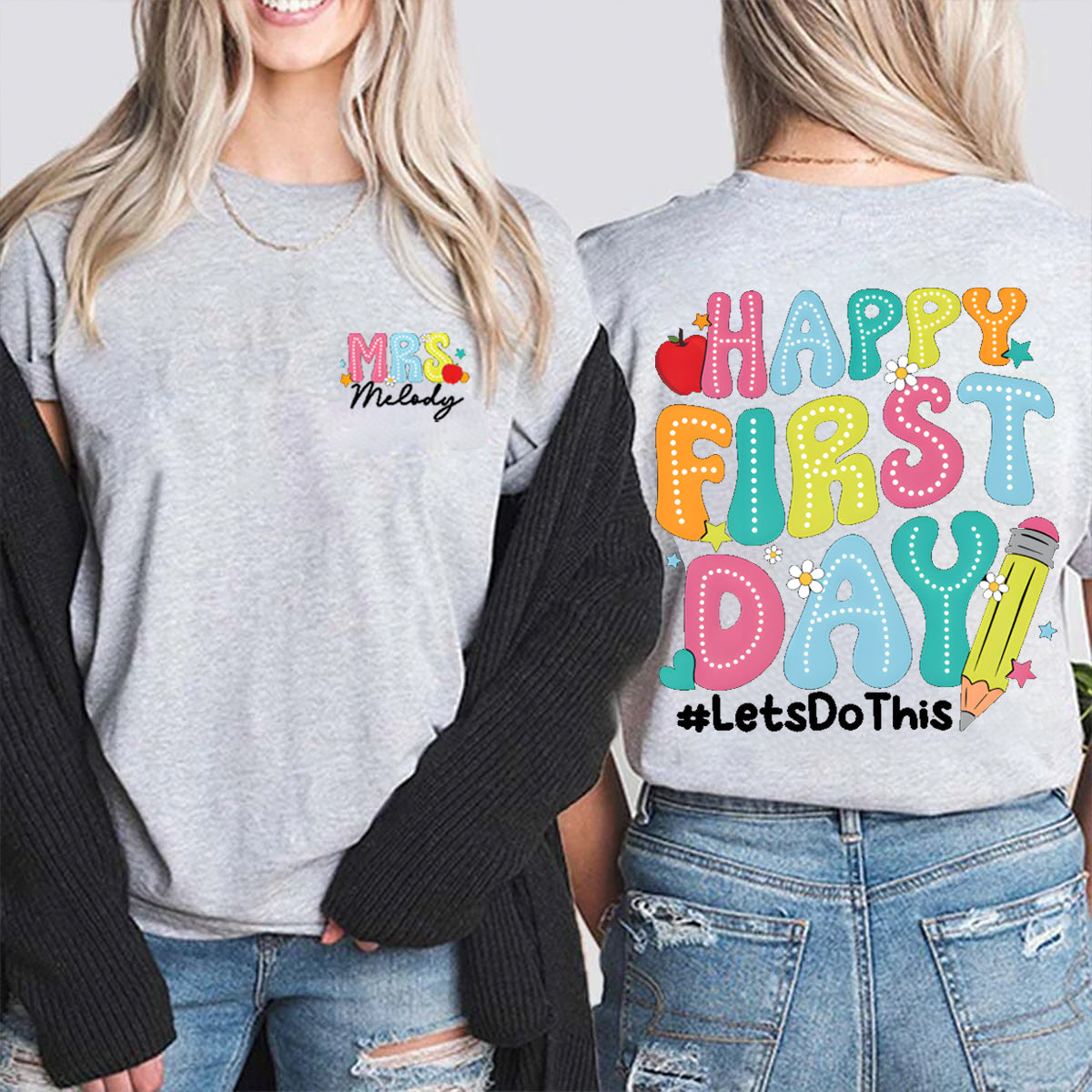Personalized Name Happy First Day Let's Do This Double Printed T-shirt