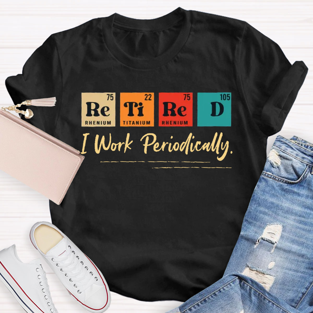 Retired I Work Periodically Teacher T-Shirt