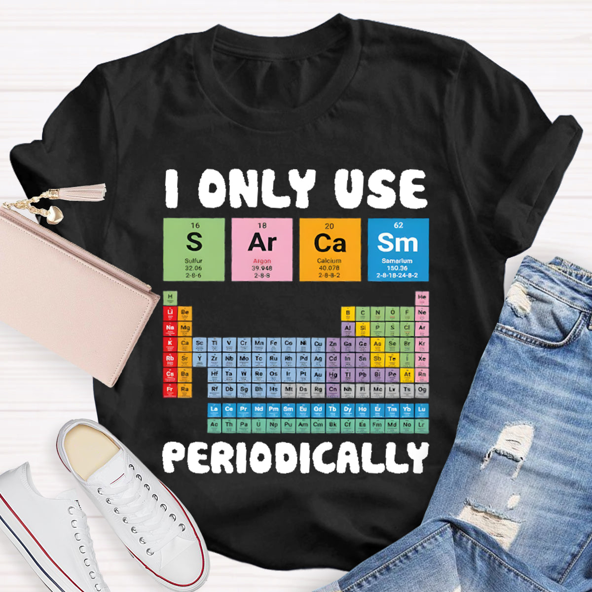 I Only Use Sarcasm Periodically Teacher T-Shirt