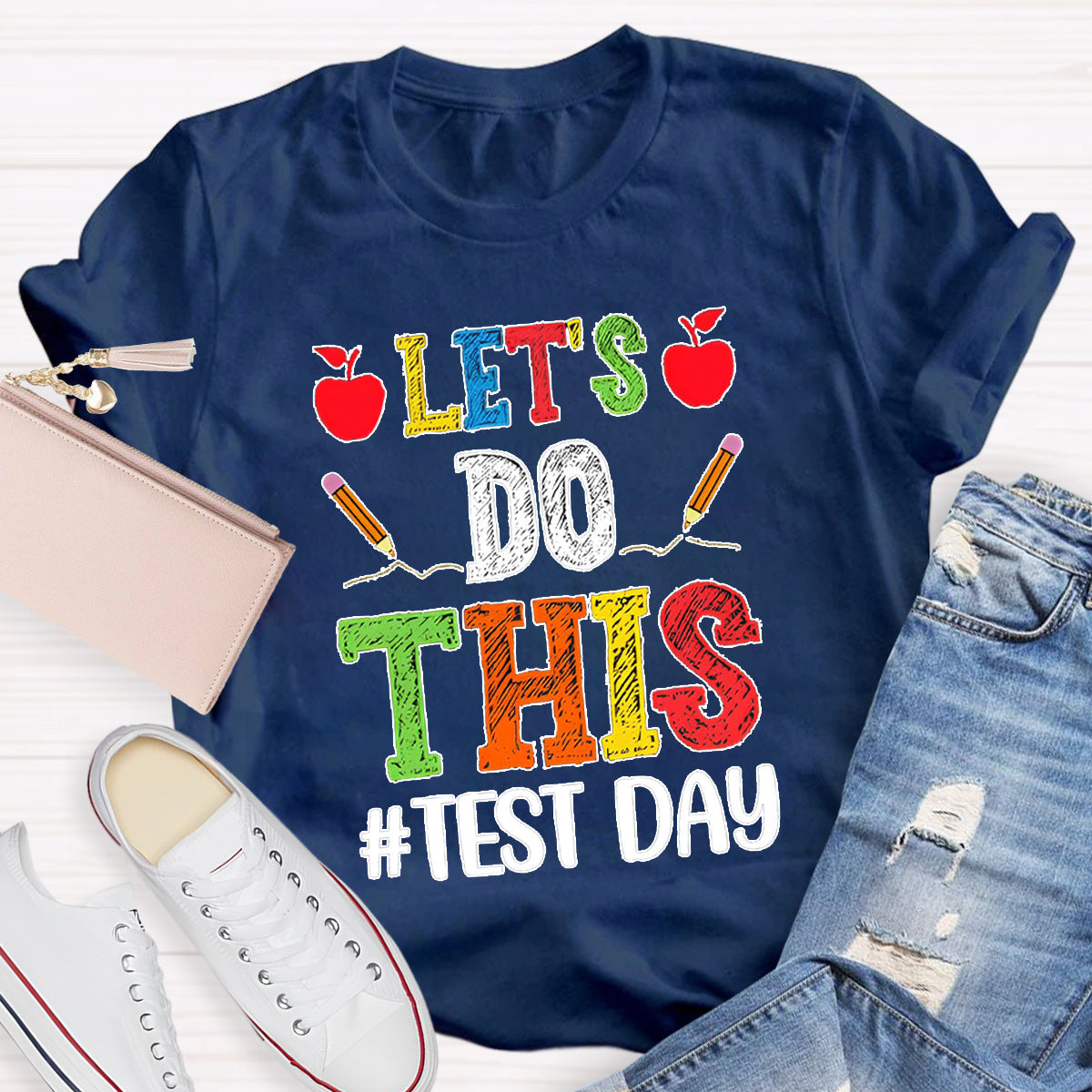 Let's Do This Test Day Teacher T-Shirt