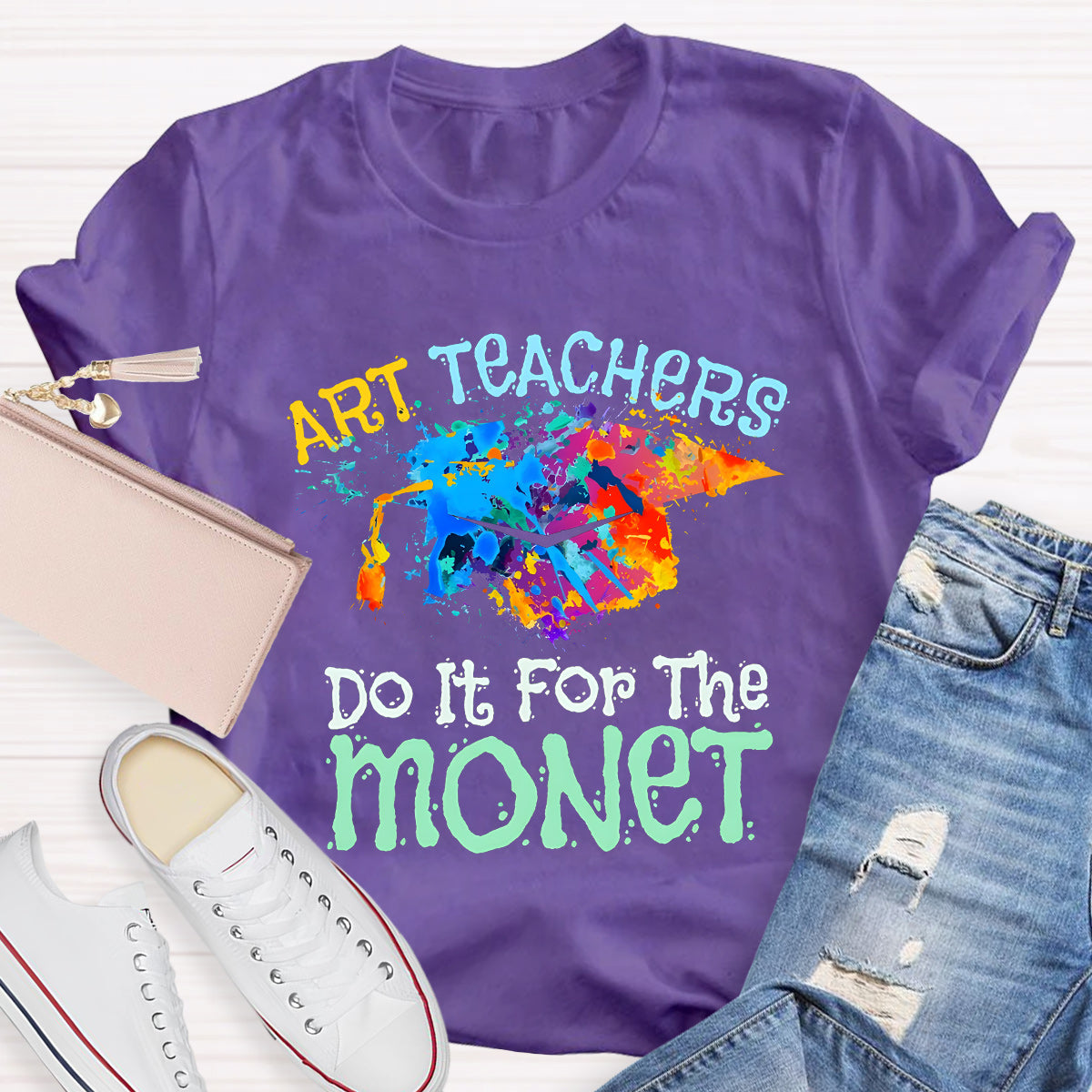 Do It It For The Monet Teacher T-Shirt