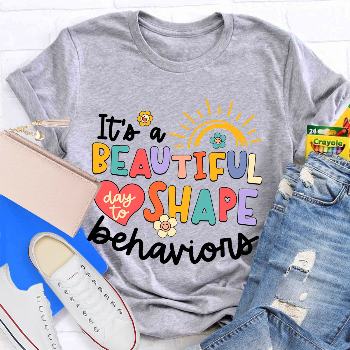 It's A Beautiful Day To Shape Behaviors T-Shirt