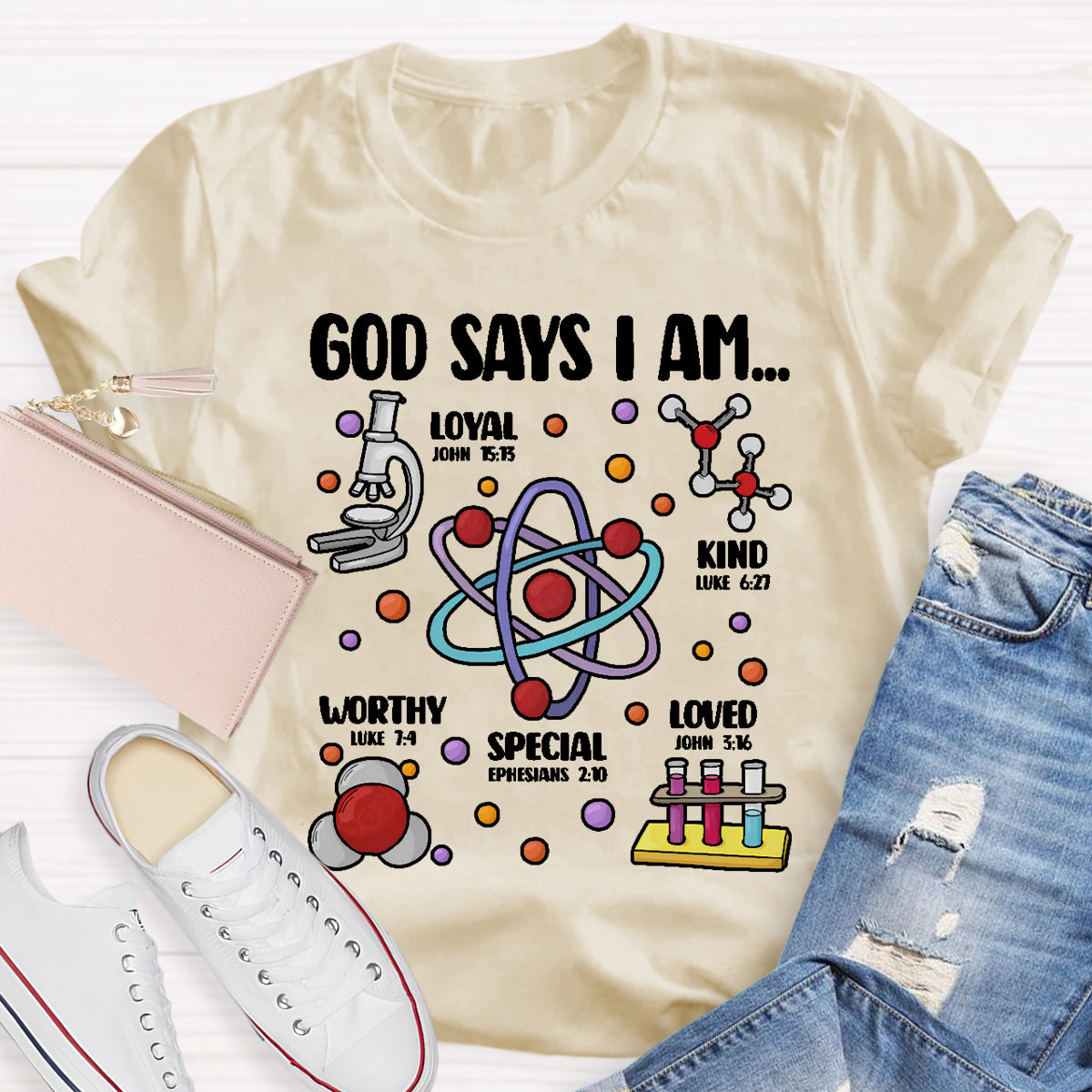 God Says I Am loved Kind Special Worthy Science Teacher T-Shirt