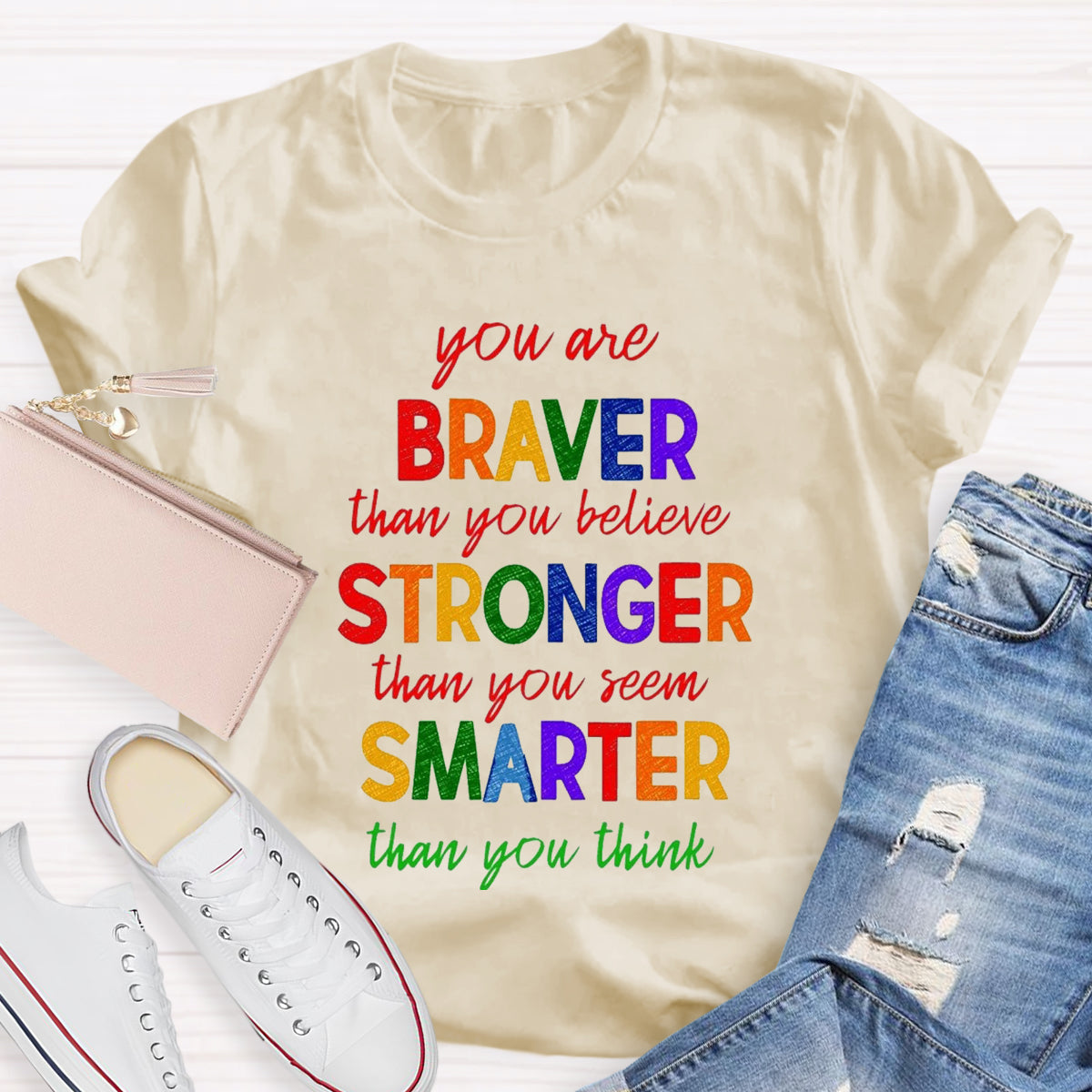 You Are Braver Than You Believe T-Shirt