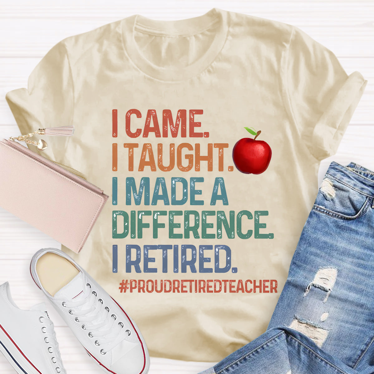 I Made Difference Retired Teacher Apple Teacher T-Shirt