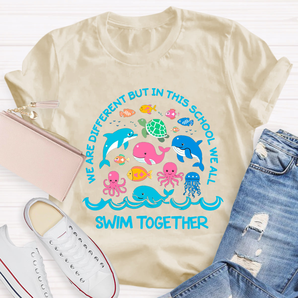 We Are Different But In This School We All Swim Together T-Shirt