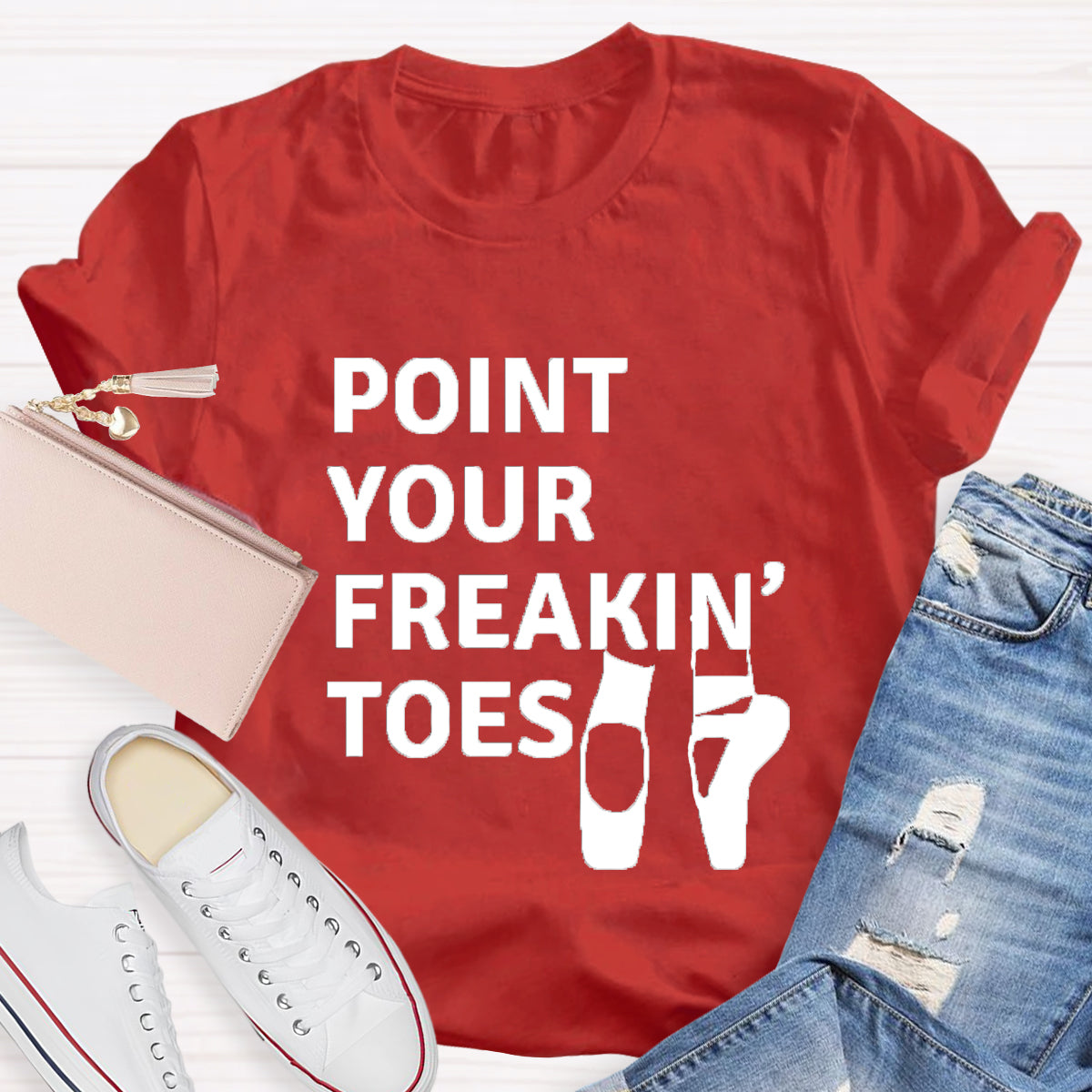 Point Your Freakin Toes Teacher T-Shirt