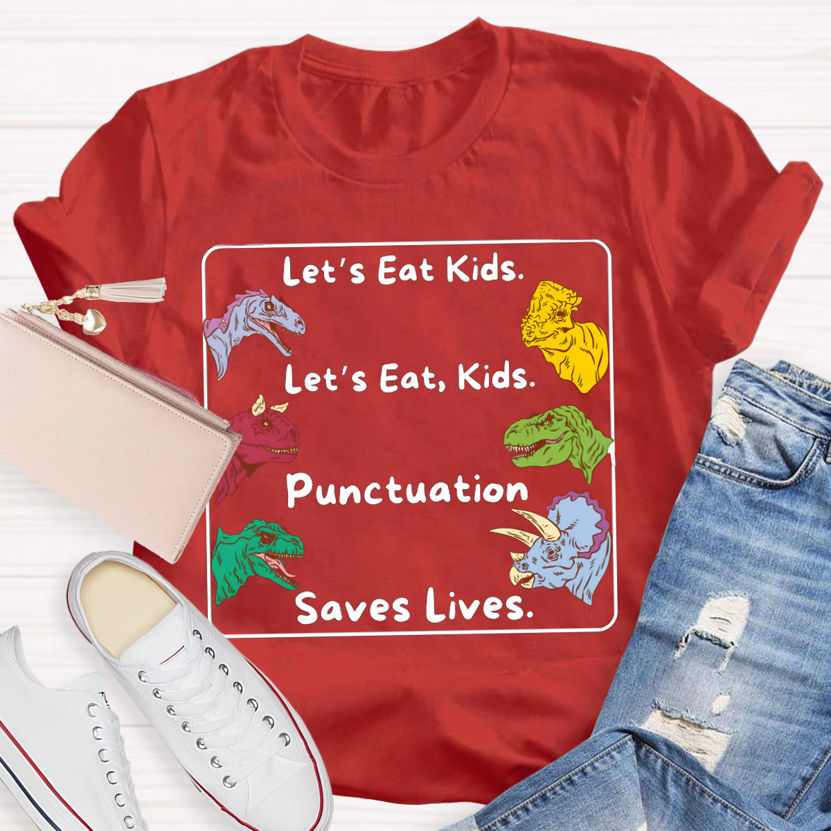 Let's Eat Kids Colored Dinosaur Teacher T-Shirt