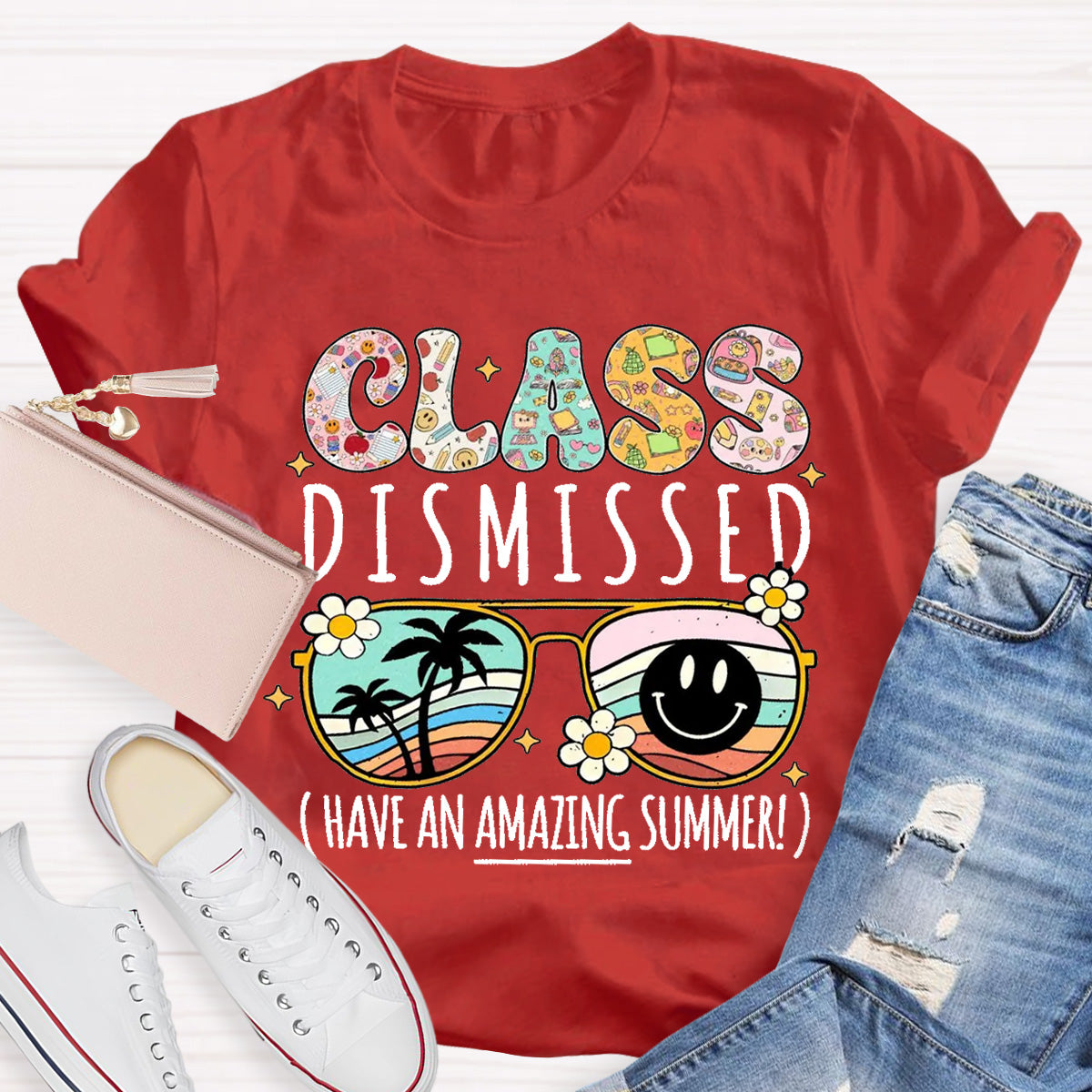 Class Dismissed Have An Amazing Summer Smile Sunglass Teacher T-Shirt
