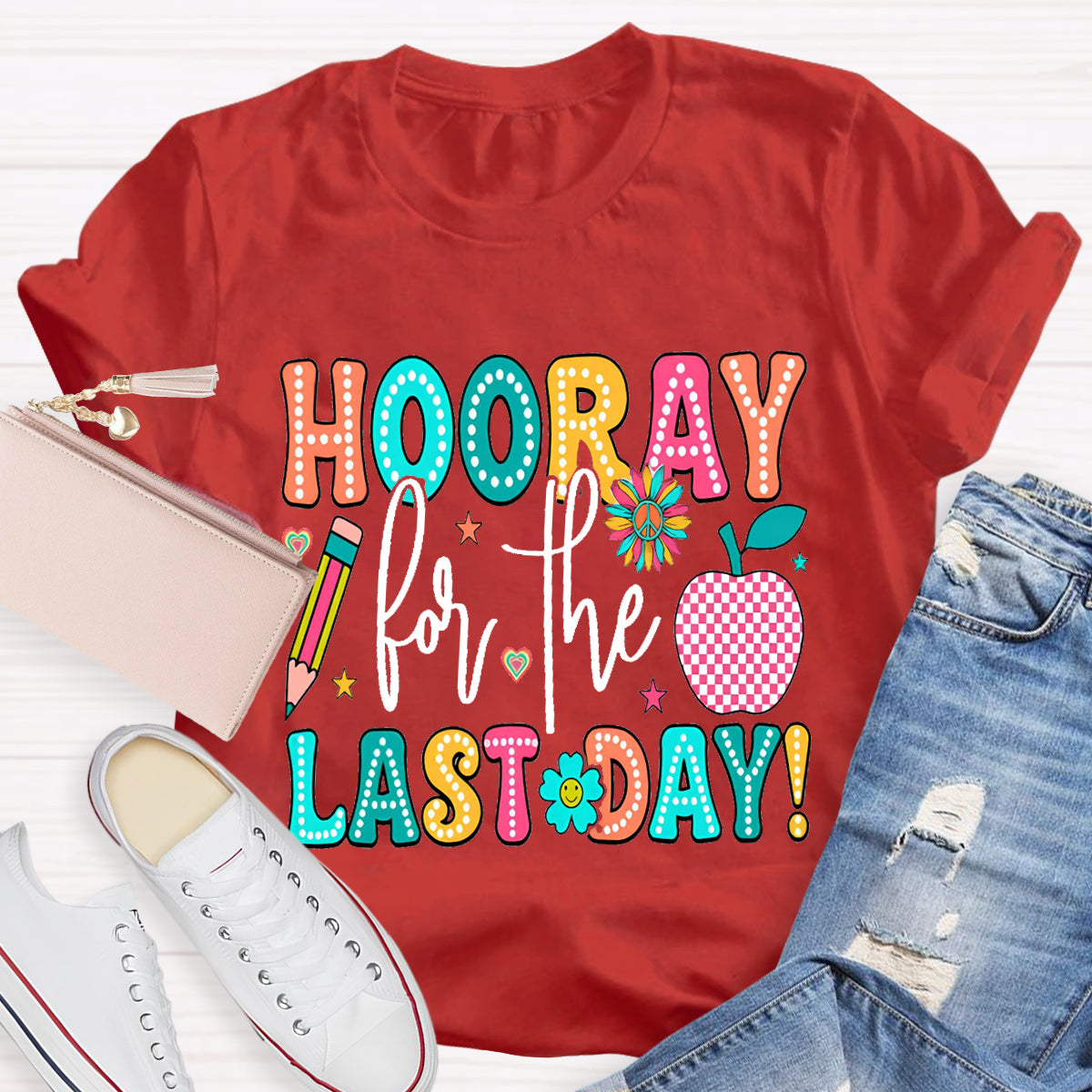 Hooray For The Last Day Apple Teacher T-Shirt