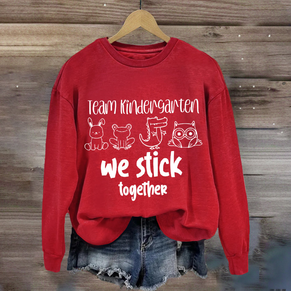 Personalized Grade Kindergarten Team We Stick Together Sweatshirt