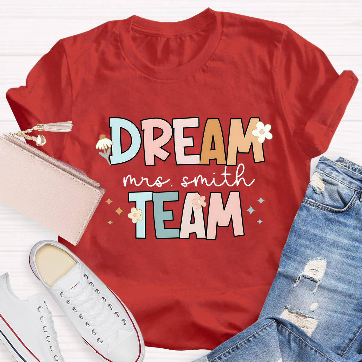 Personalized  Teacher Name Of Dream Team T-Shirt