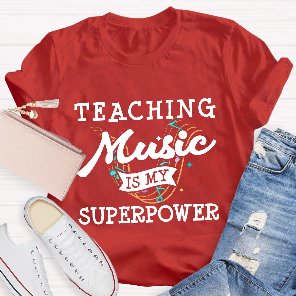 Teaching Music Is My Superpower Teacher T-Shirt
