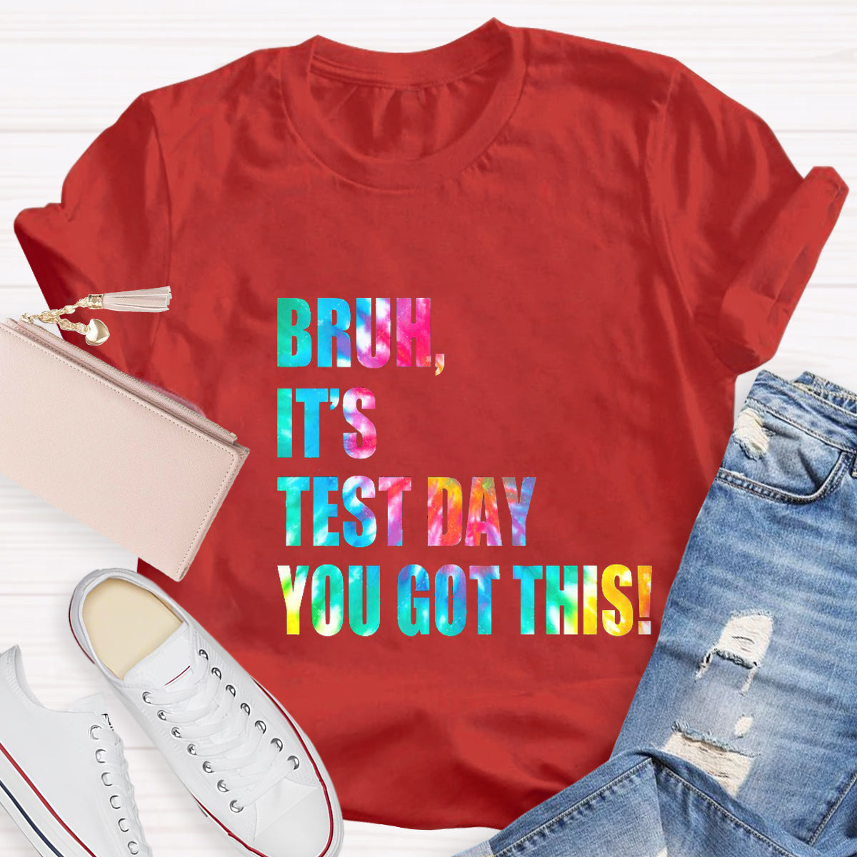 Bruh,It's Test Day You Got This Teacher T-Shirt