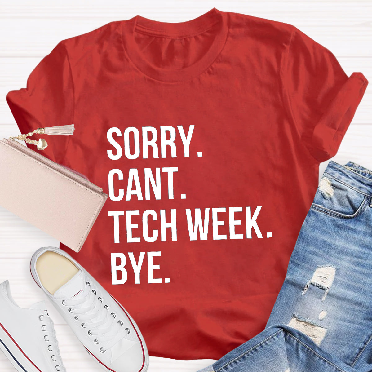 Sorry Cant Tech Week Teacher T-Shirt