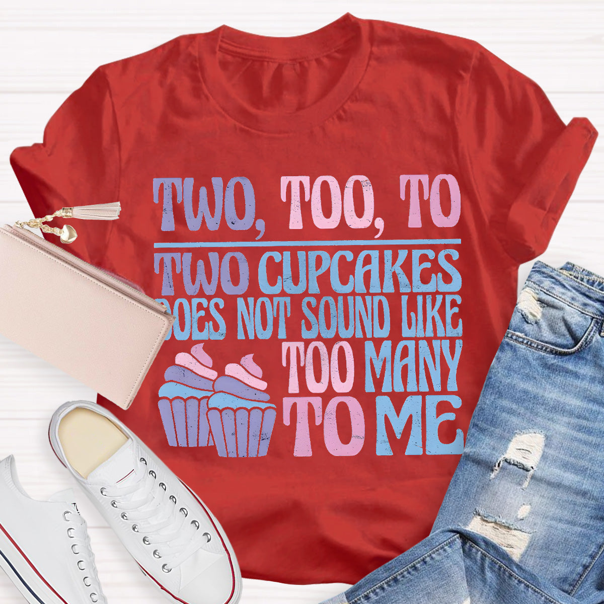 Two Too To Cup Cake Teacher T-Shirt