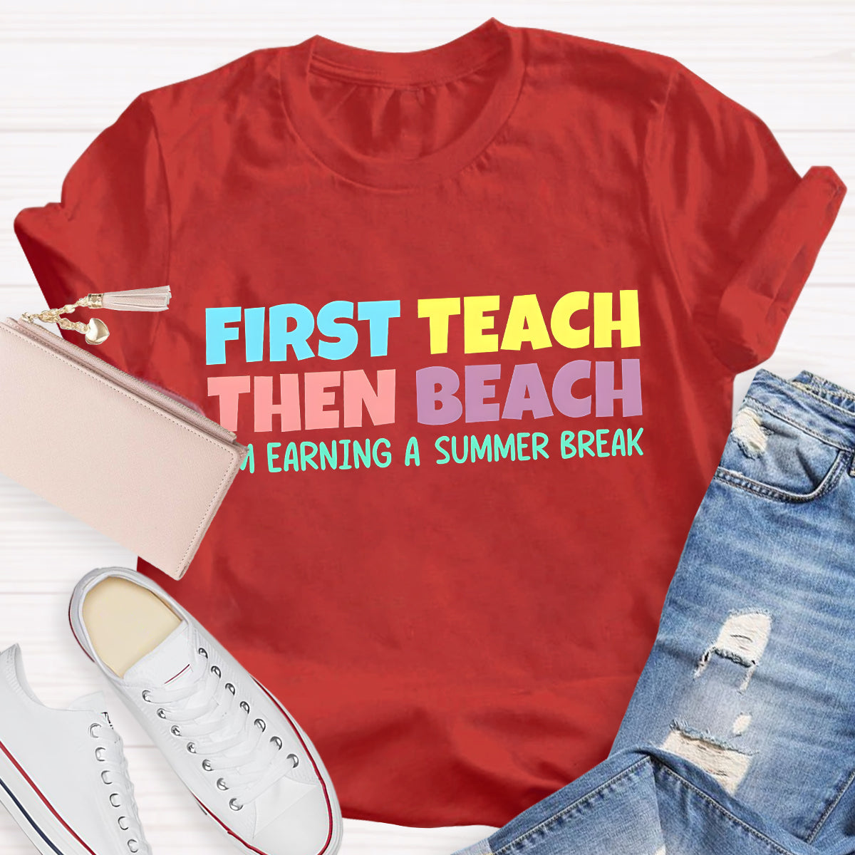 First Teach then Beach Teacher Summer Break T-Shirt