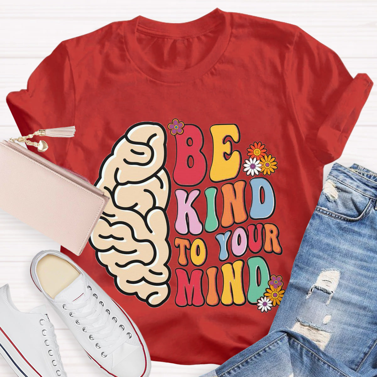 Be Kind To Your Mind Teacher T-Shirt