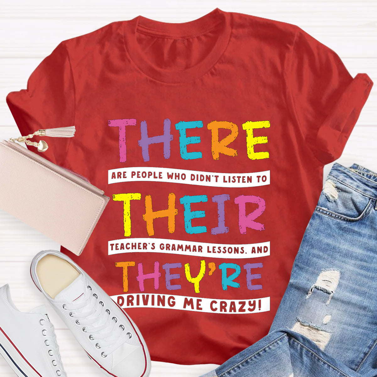 Their There Driving Me Crazy Teacher T-Shirt