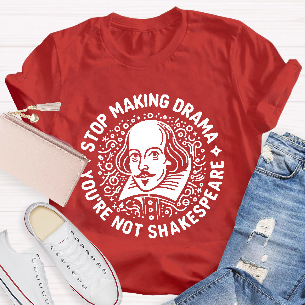 Stop Making Drama Teacher T-Shirt