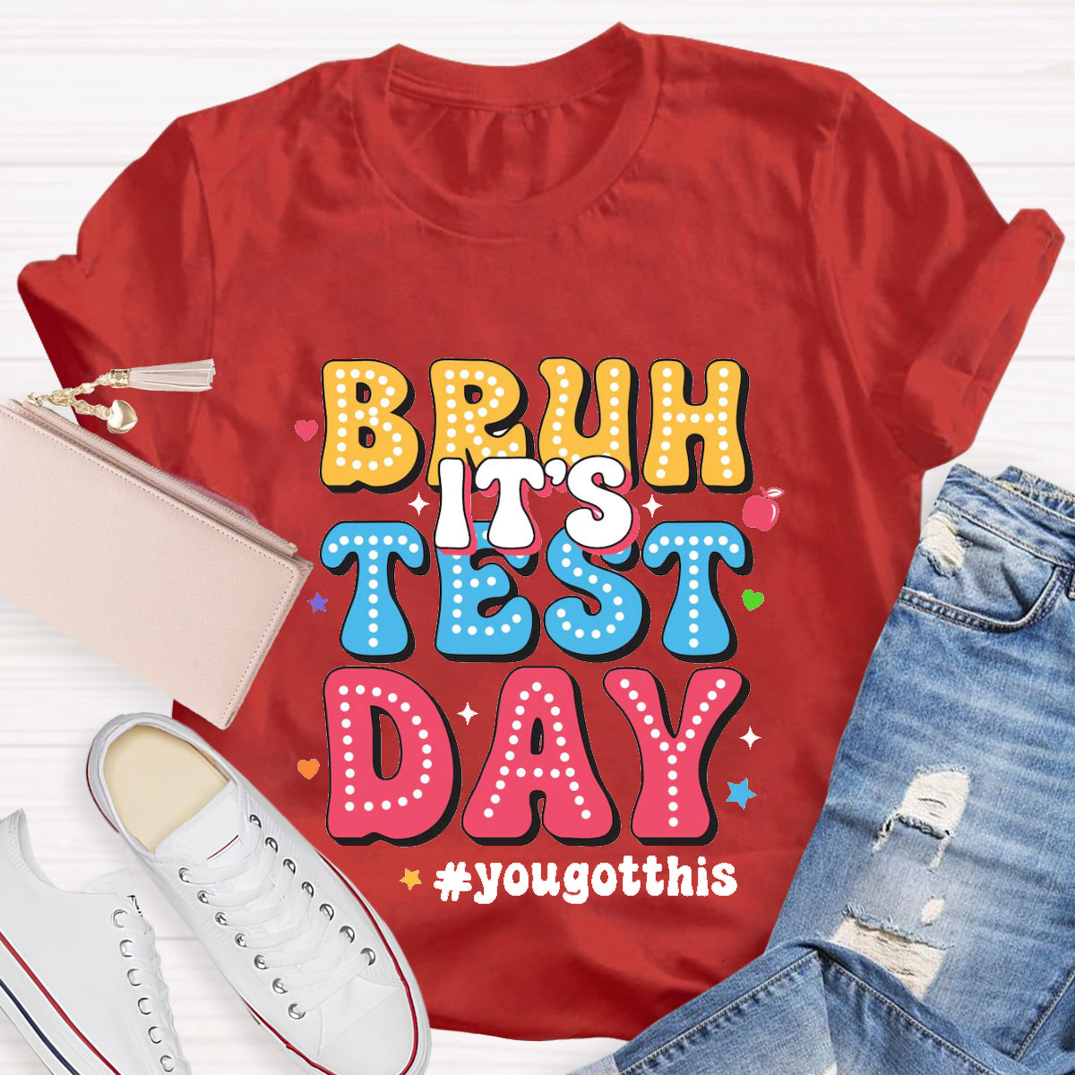 Bruh It's Test Day Teacher T-Shirt