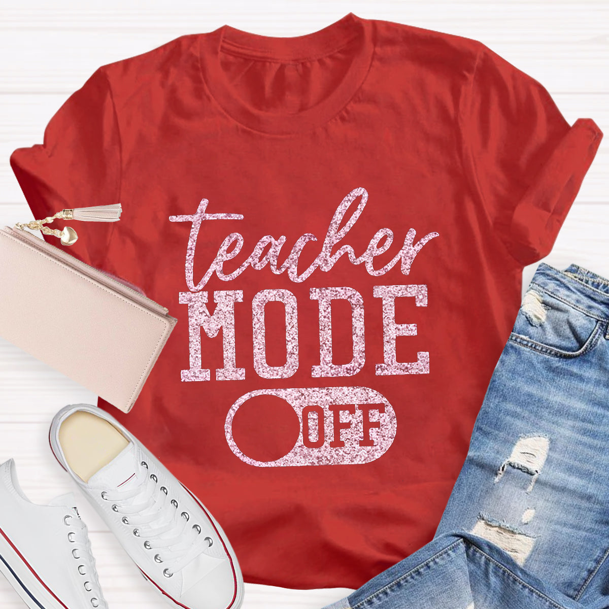 Teacher Mode Off Teacher T-Shirt