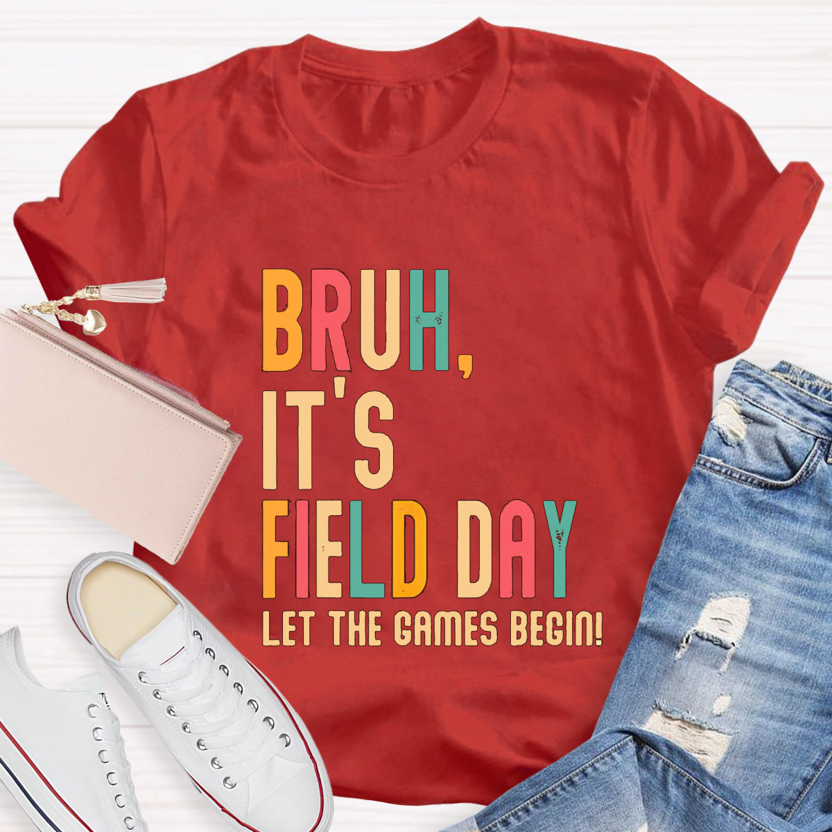 Bruh It's Field Day Let The Games Begin T-Shirt