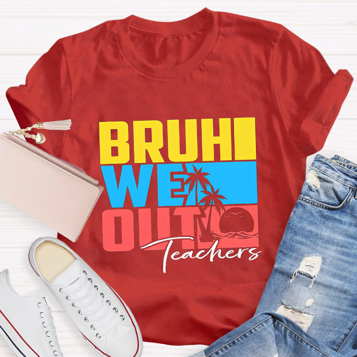 Bruh We Out Summer Beach Teacher T-Shirt