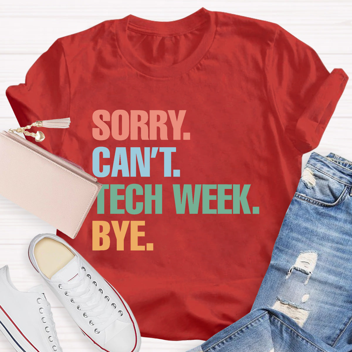 Sorry Can't Tech Week Bye Teacher T-Shirt