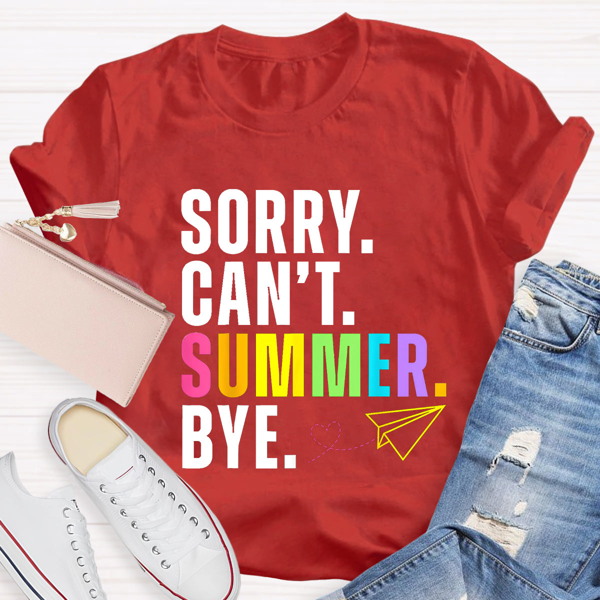 Sorry Can't Summer Bye Teacher T-Shirt