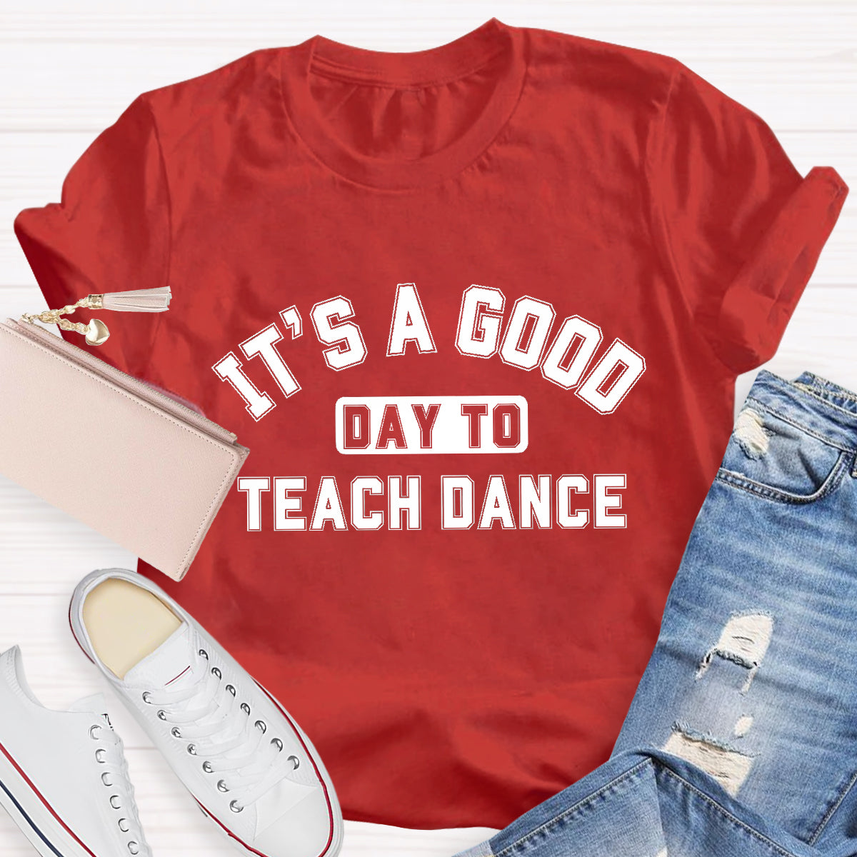 It's A Good Day To Teach Dance Teacher T-Shirt