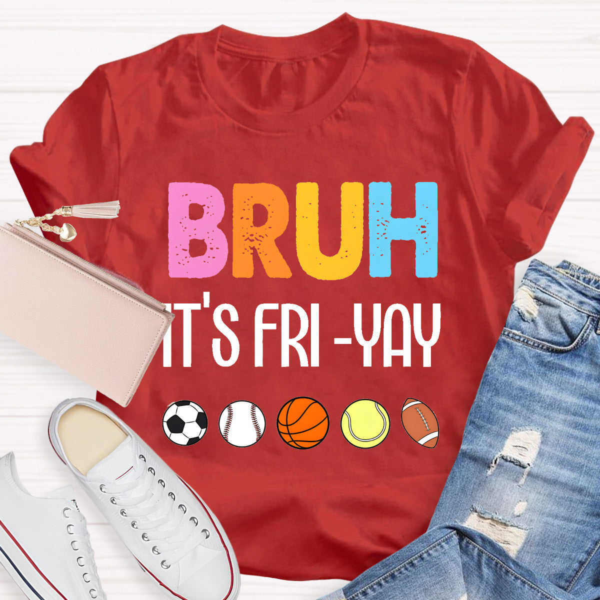 Bruh It's Fri Yay Teacher T-Shirt