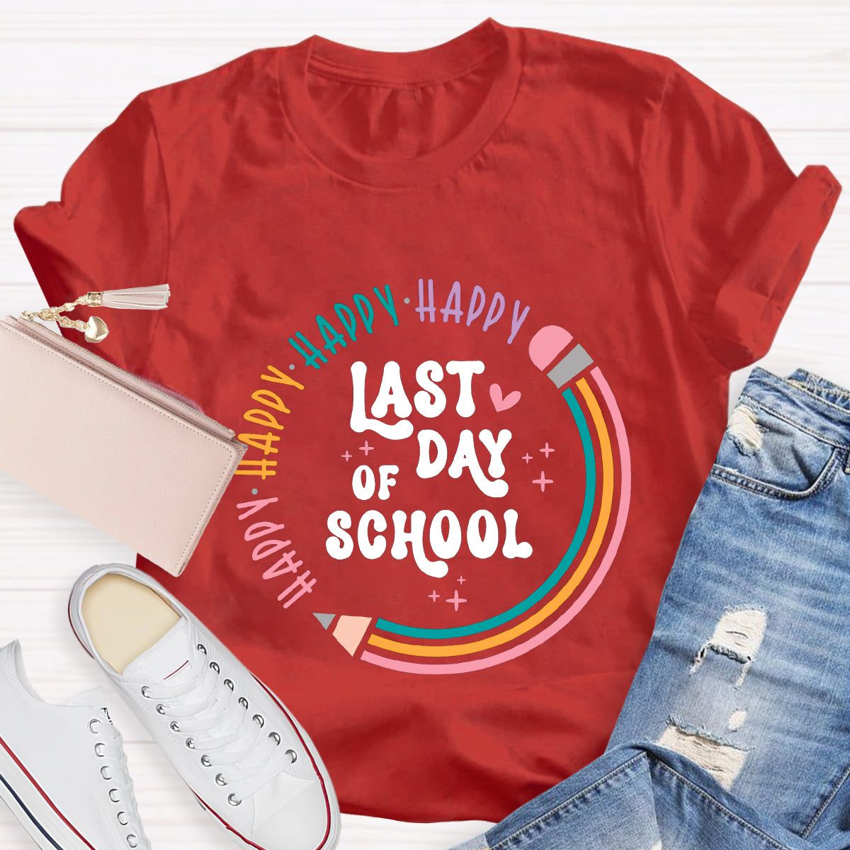Happy Happy Last Day Of School Pencil Teacher T-Shirt