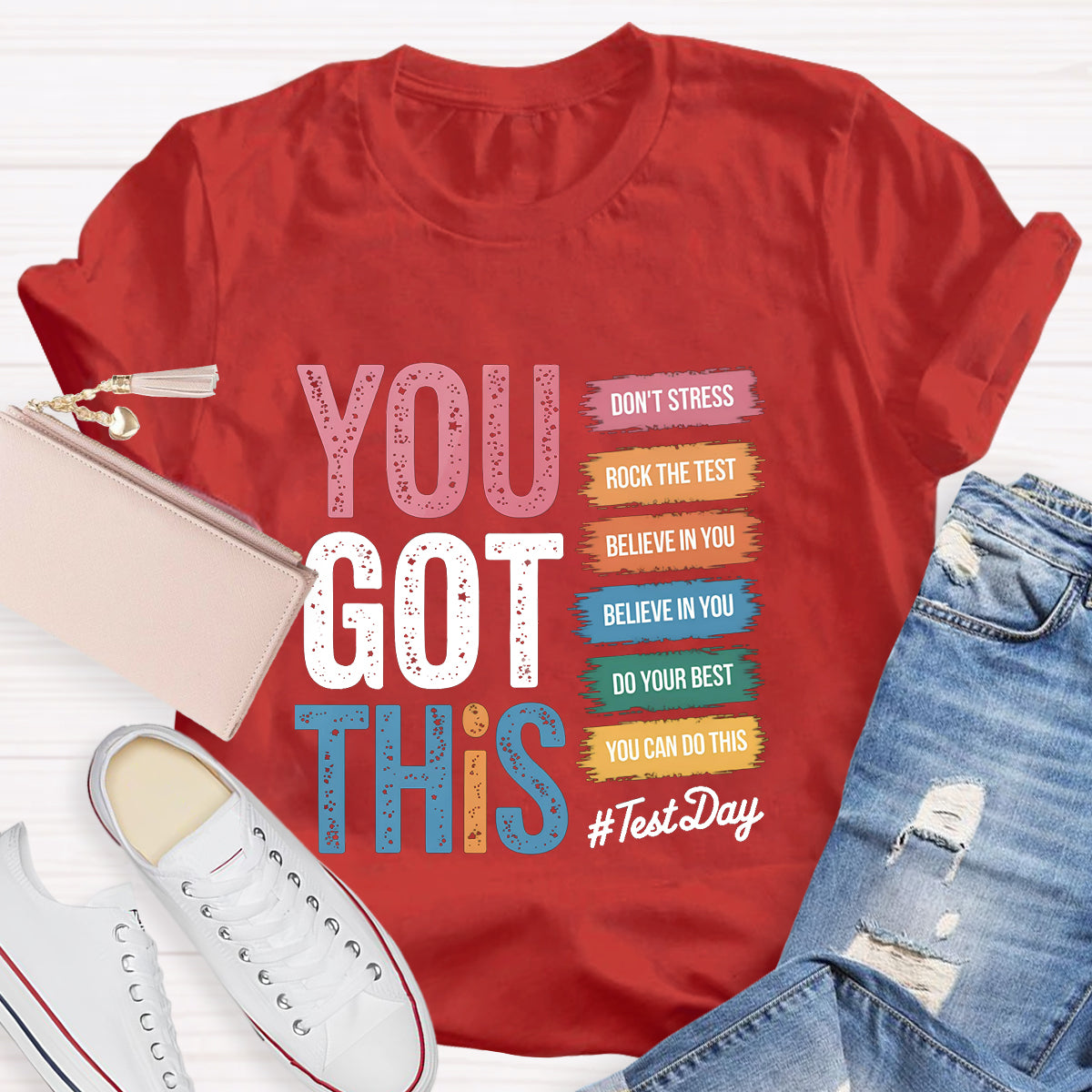 You Got This Test Day Teacher T-Shirt
