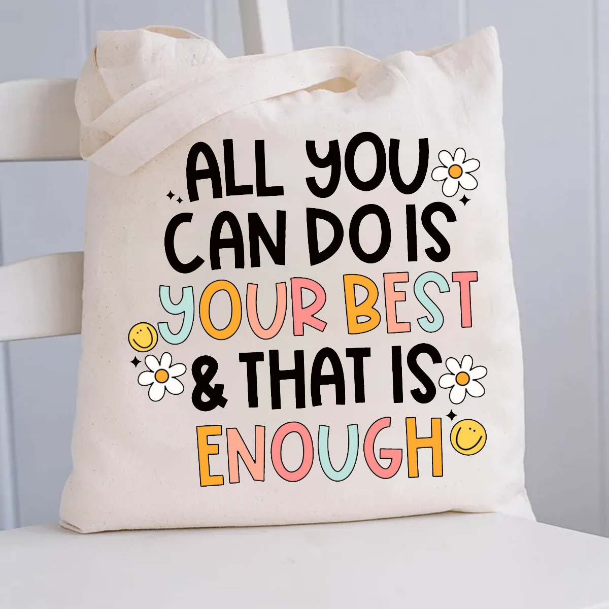 All You Can Do Is Your Best That Is Enough Canvas Tote Bag