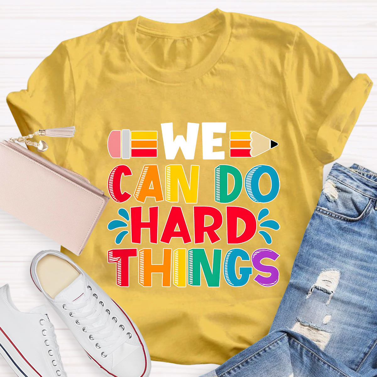We Can Do Hard Things Teacher T-Shirt