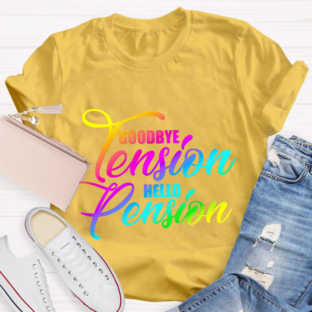 Goodbye Tension Hello Pension Teacher T-Shirt