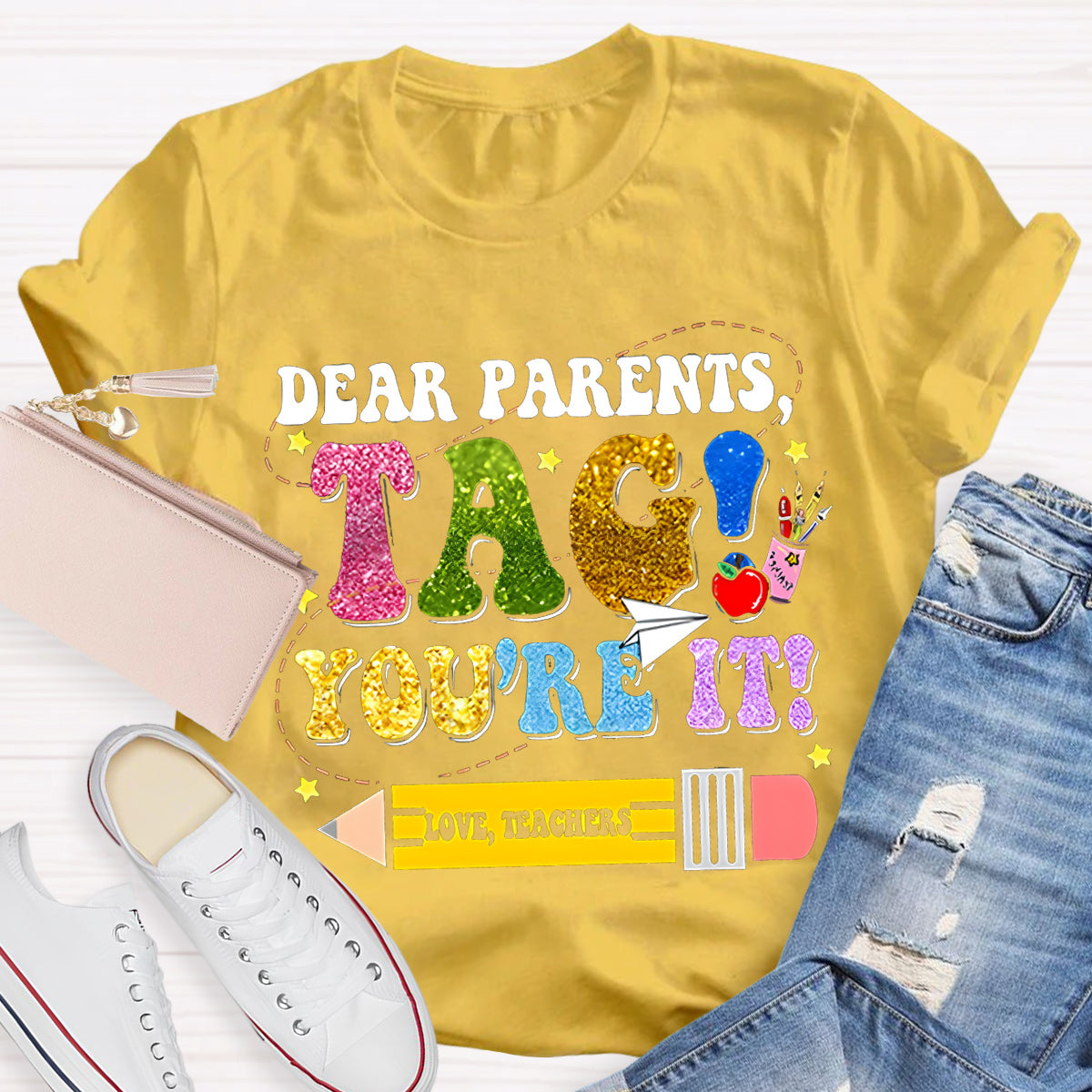 Dear Parents Tag You Are In It Teacher T-Shirt