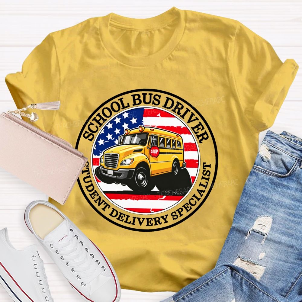 School Bus Driver Student Delivery Specialist  Graphic  Teacher T-shirt