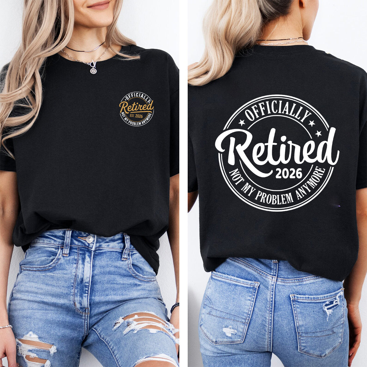 Officially Retired 2026 Not My Problem Anymore Double Printed T-shirt