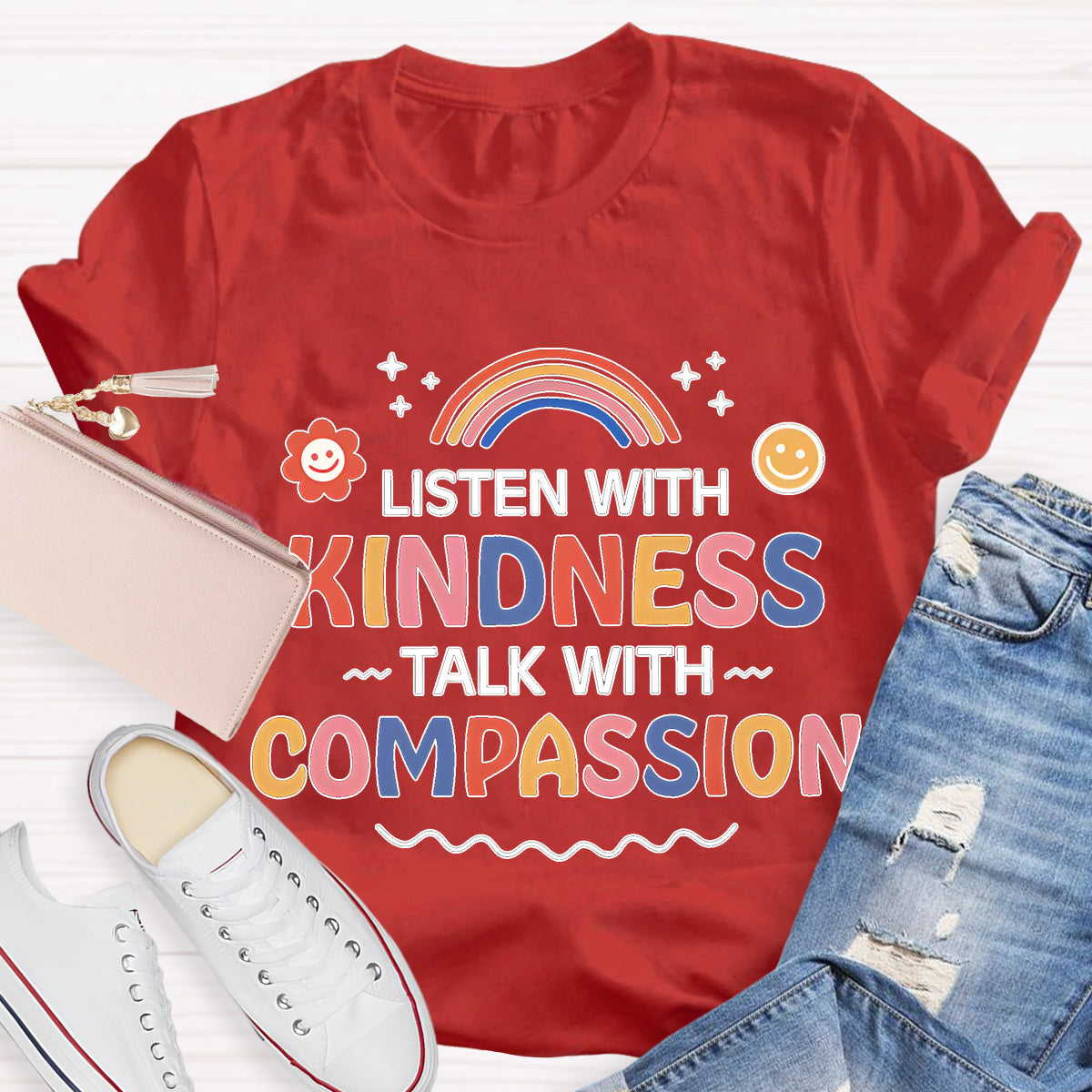 Listen With Kindness Talk With Compassion Teacher T-Shirt