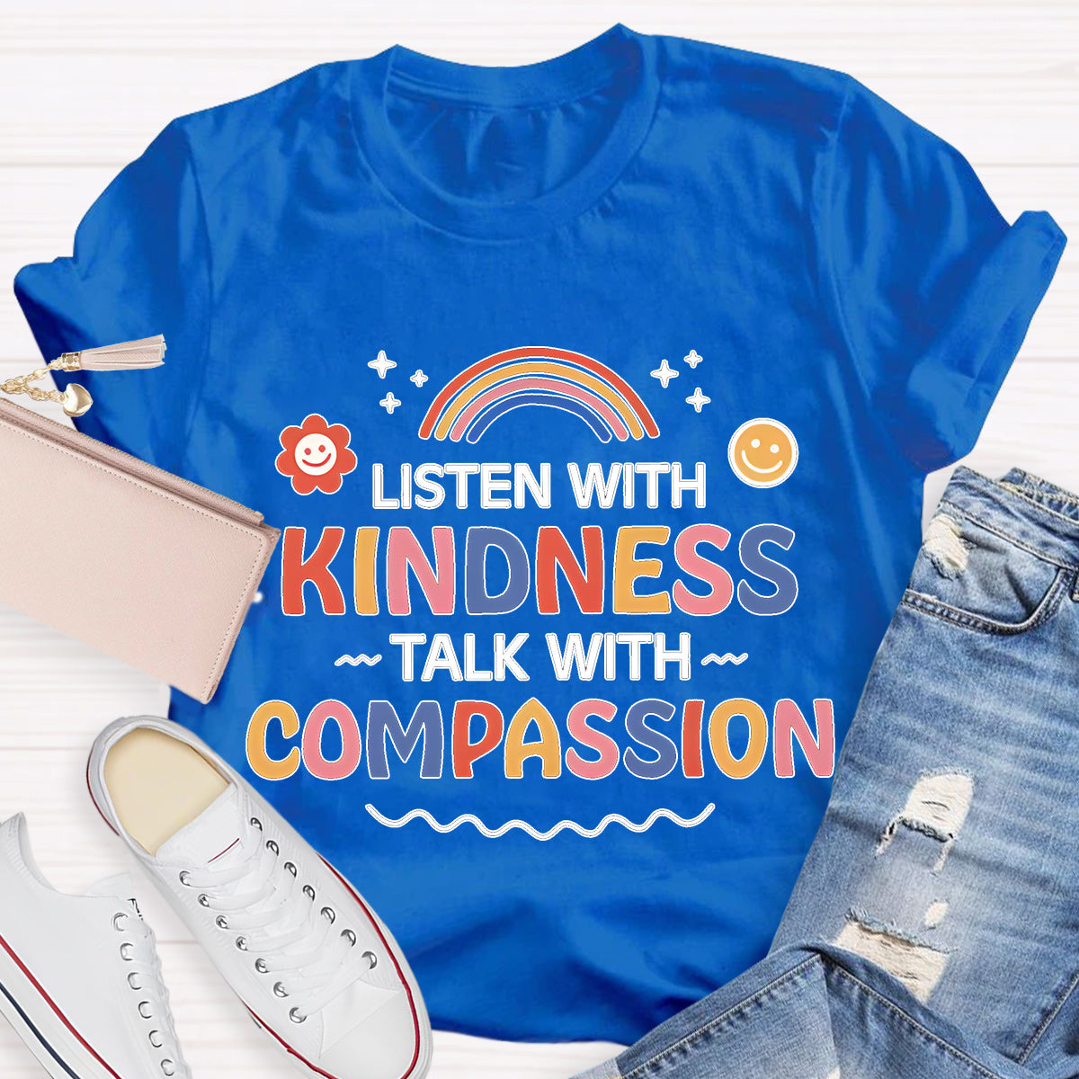 Listen With Kindness Talk With Compassion Teacher T-Shirt