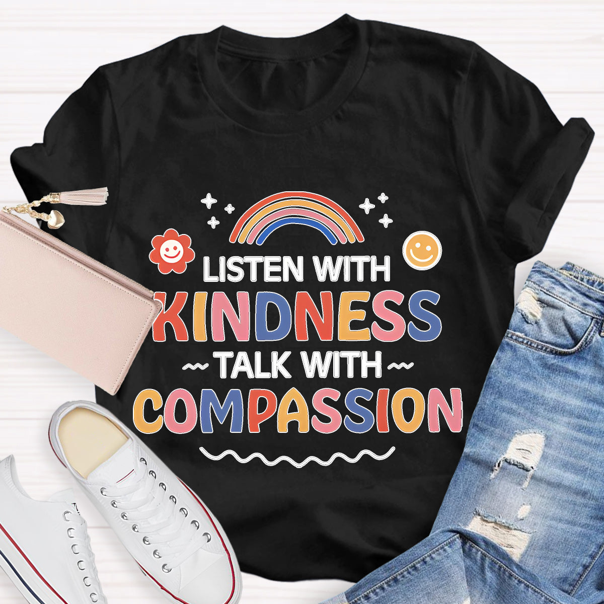 Listen With Kindness Talk With Compassion Teacher T-Shirt
