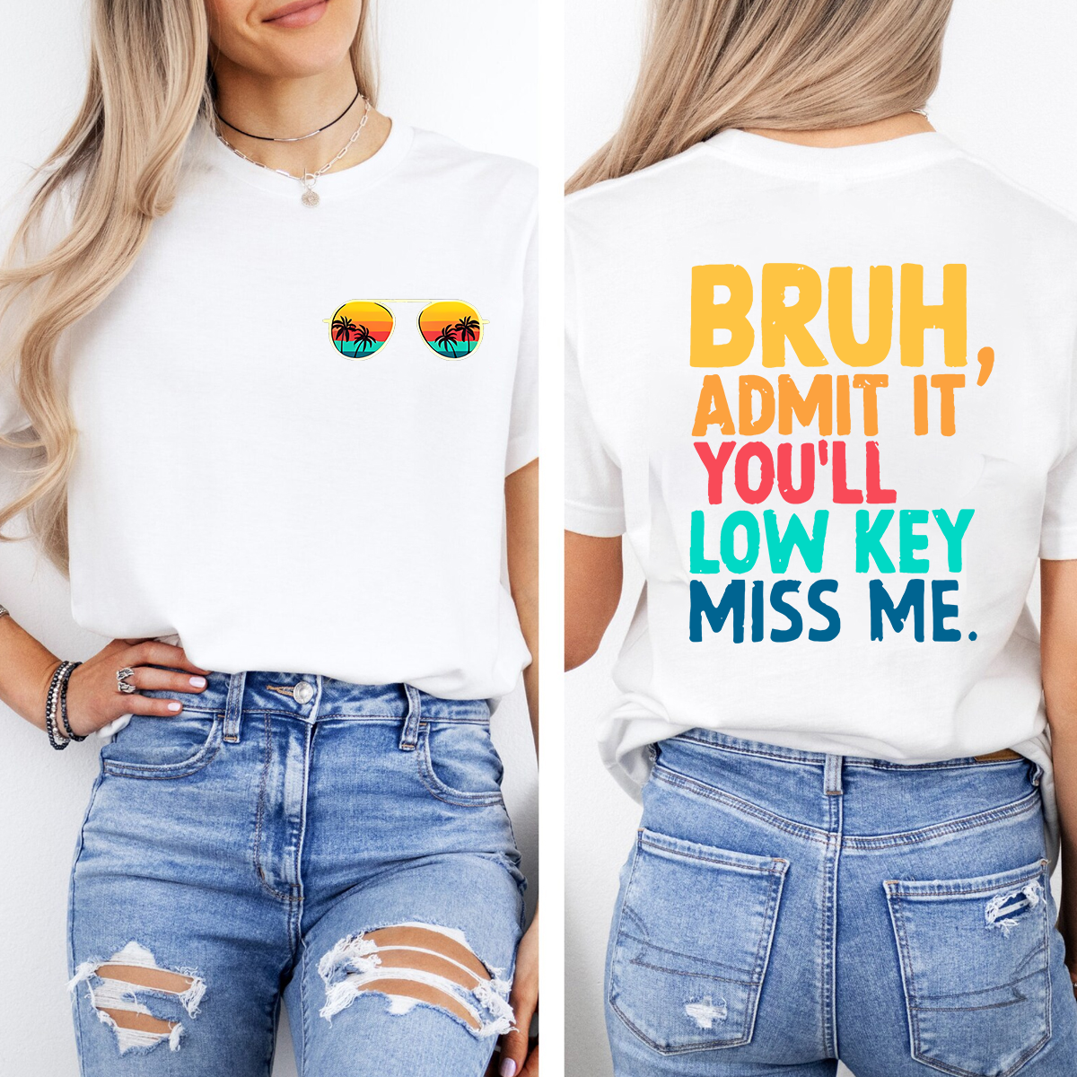 Bruh Admit It You'll Low Key Miss Me Letters  Double Printed T-shirt
