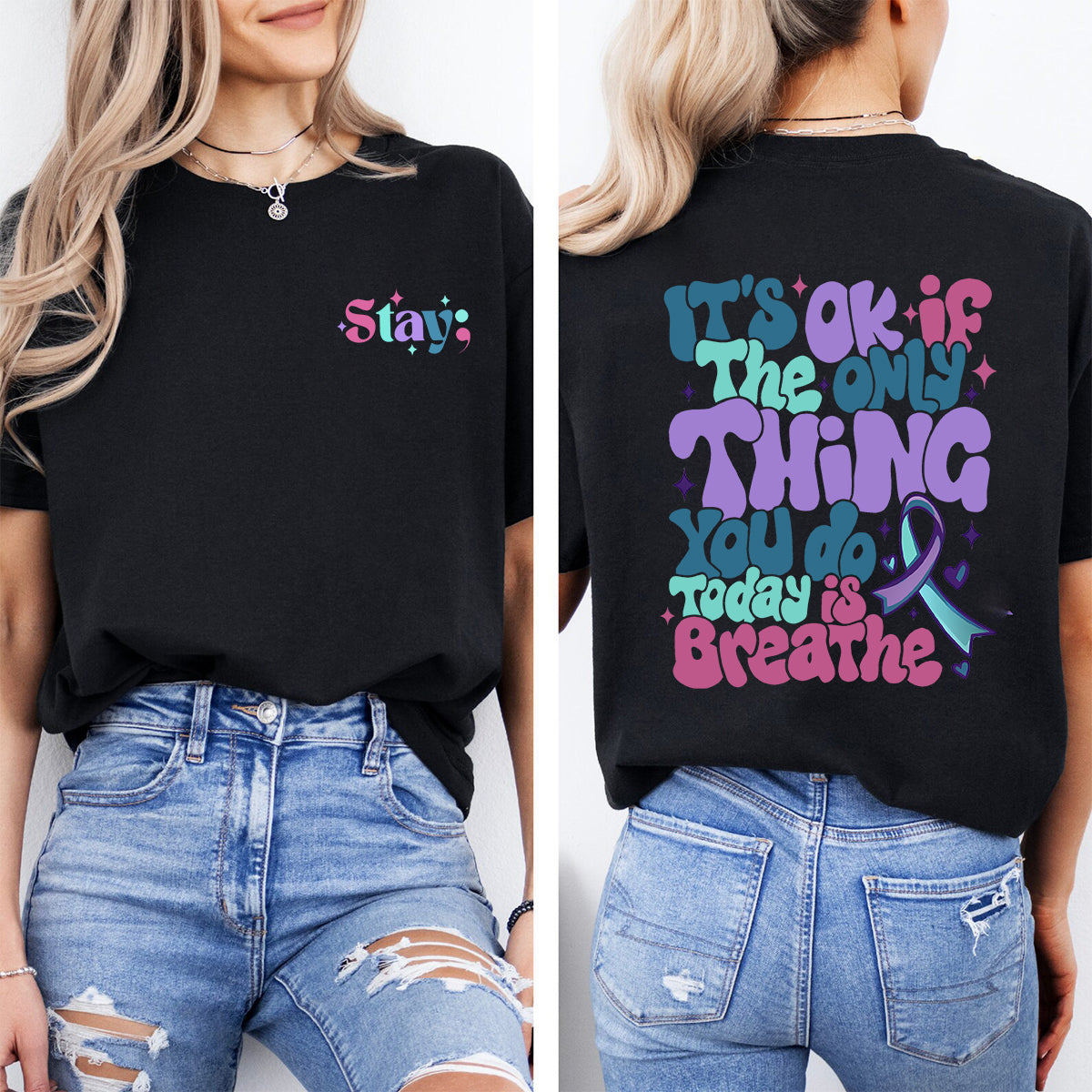 Stay It'S Okay If The Only Thing You Do Today Is Breathe Double Printed T-shirt