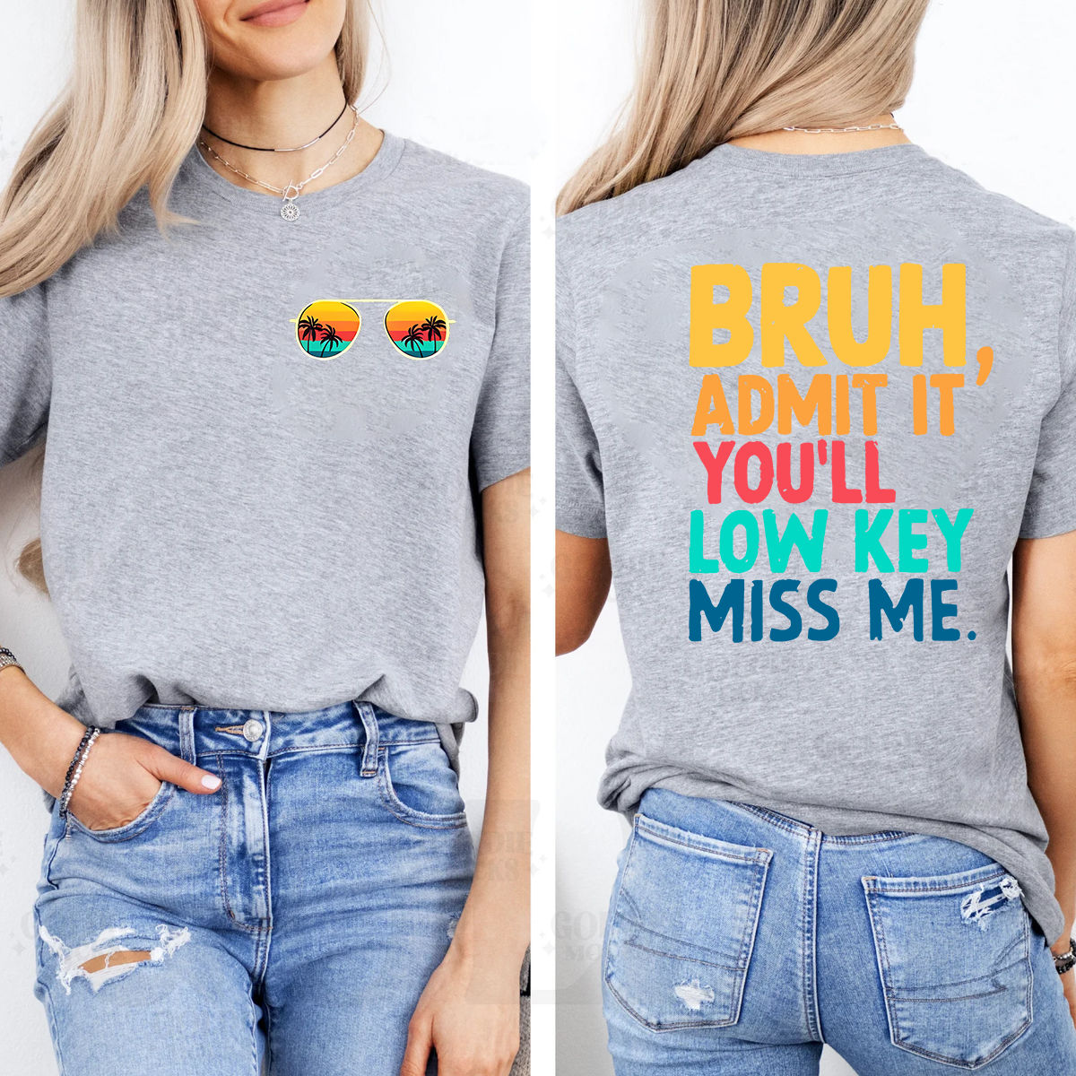 Bruh Admit It You'll Low Key Miss Me Letters  Double Printed T-shirt