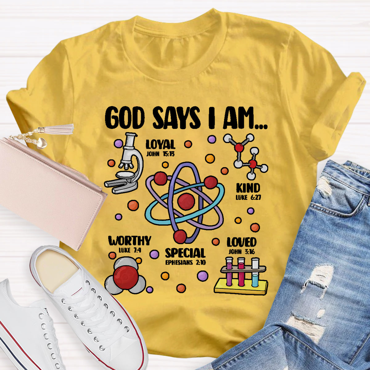 God Says I Am loved Kind Special Worthy Science Teacher T-Shirt