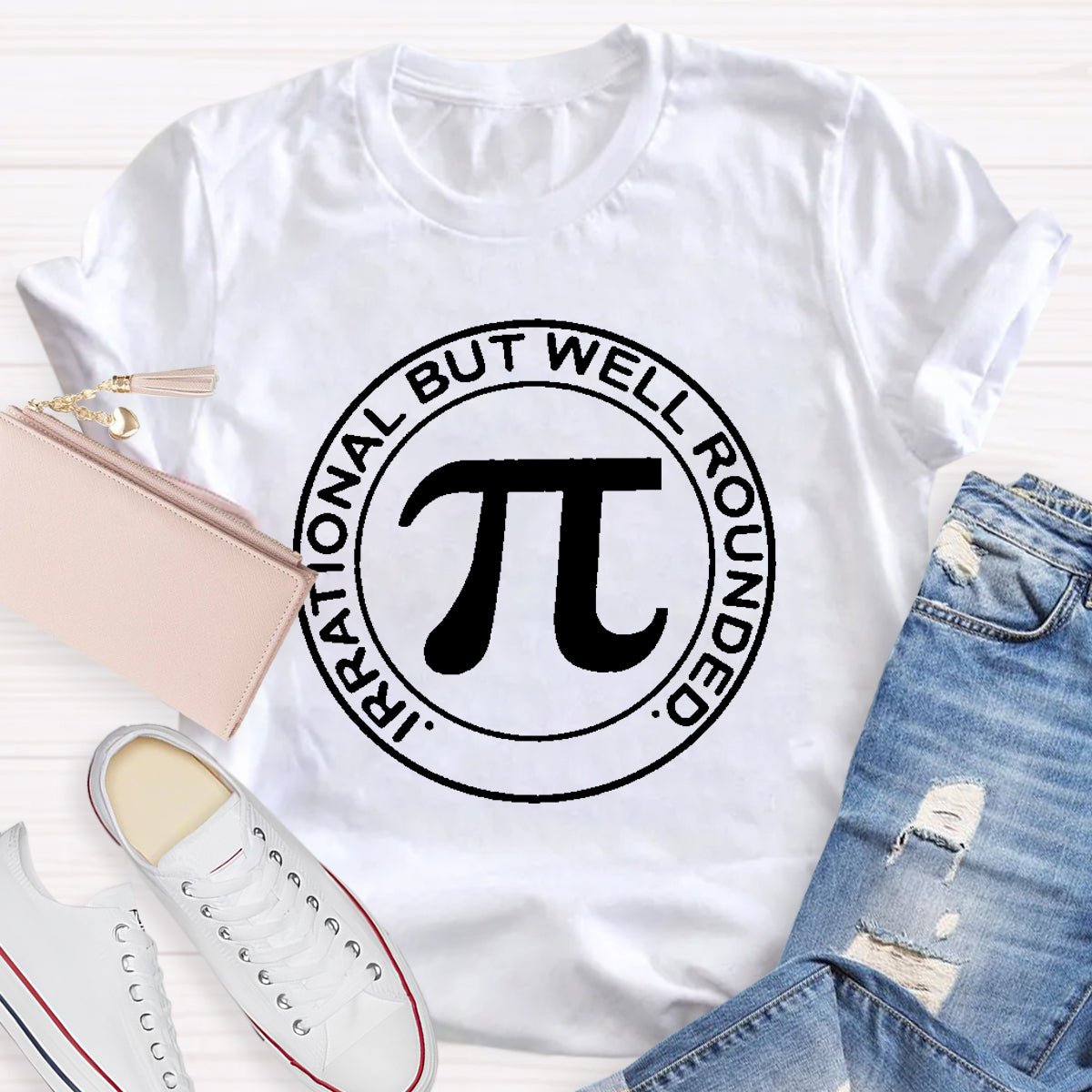 Irrational But Well Rounded Math Teacher T-Shirt