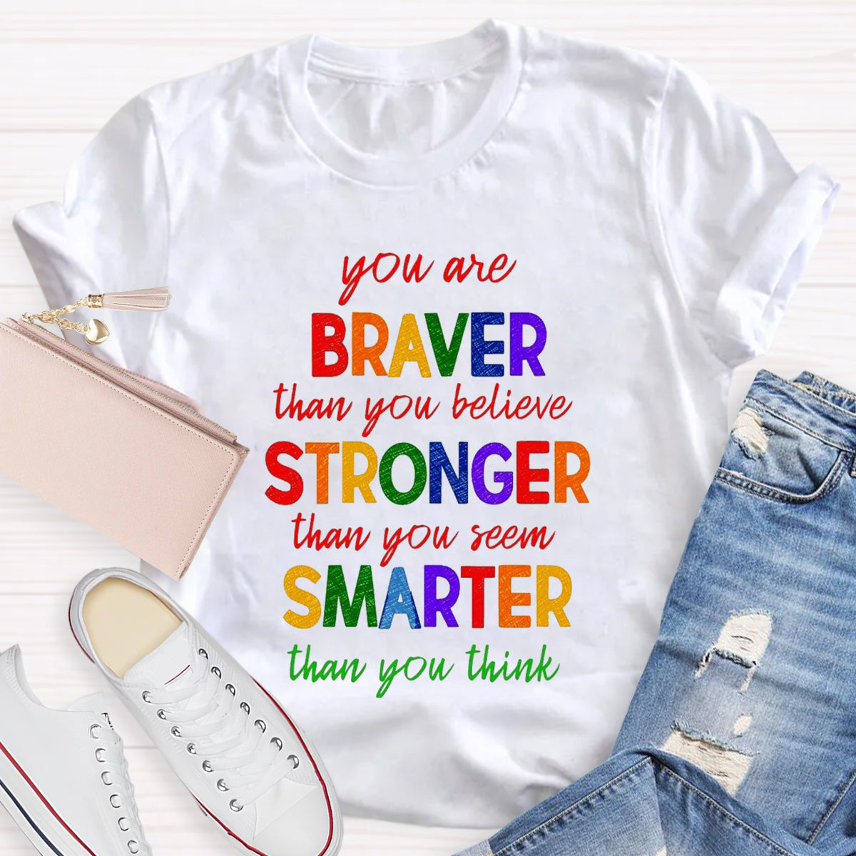 You Are Braver Than You Believe T-Shirt