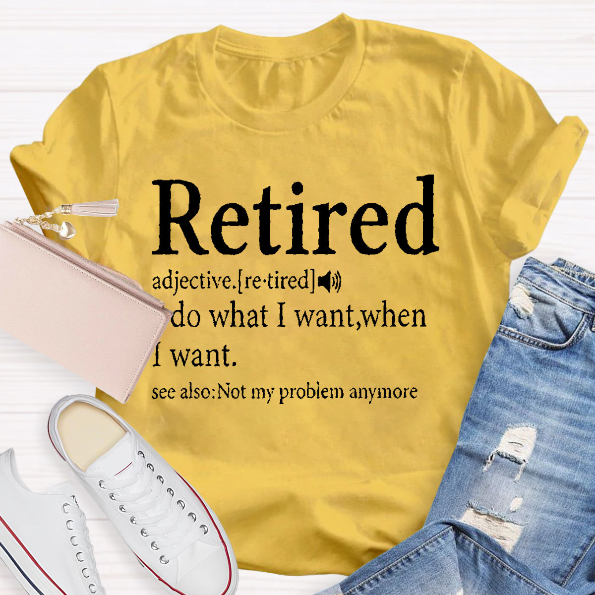 Retired Teacher I Do What I Want T-Shirt
